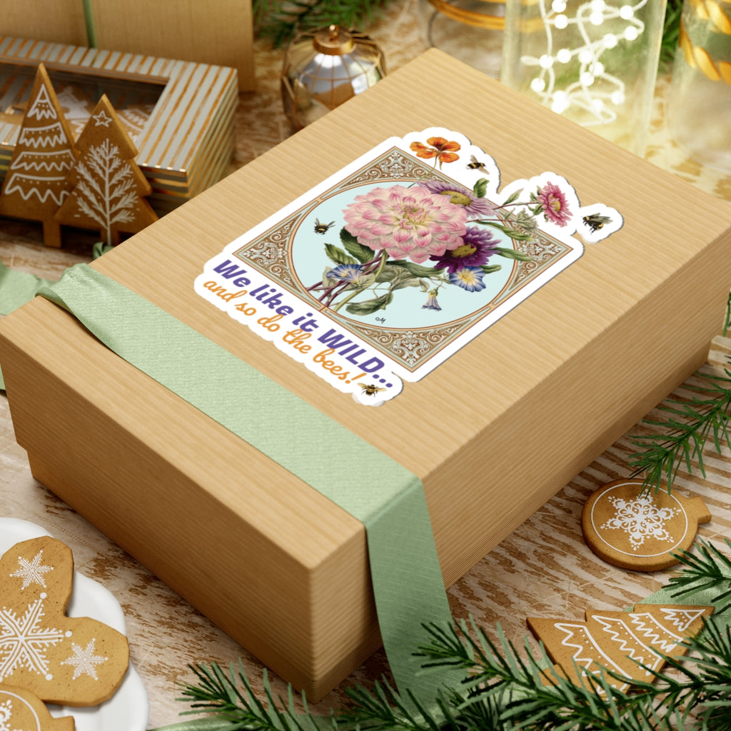 Wildflower & Bees Kiss-Cut Sticker — “We like it WILD... and so do the bees!”